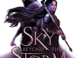 A Sky Beyond The Storm: An Ember in the Ashes, Book 4 by Sabaa Tahir (Hardcover)