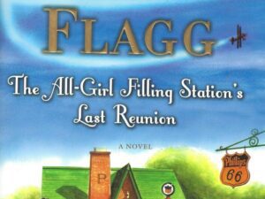 The All-Girl Filling Station's Last Reunion by Fannie Flagg (Deckle Edge Hardcover)