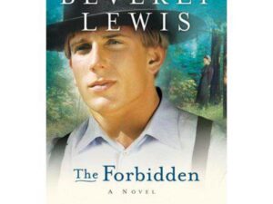 The Forbidden: The Courtship of Nellie Fisher, Book 2 by Beverly Lewis (Trade Paperback)