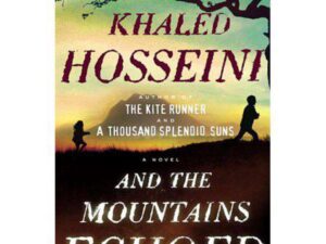 And The Mountains Echoed by Khaled Hosseini (Hardcover)