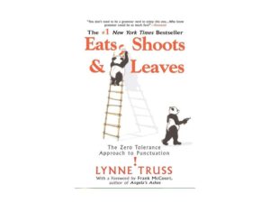 Eats, Shoots & Leaves: The Zero Tolerance Approach to Punctuation by Lynne Truss (New Paperback)