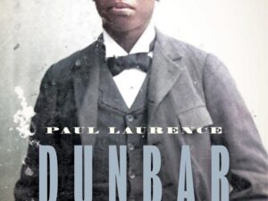 Paul Laurence Dunbar: The Life and Times of a Caged Bird by Gene Andrew Jarrett (New Hardcover)