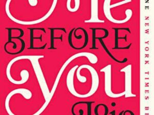 Me Before You: Me Before You Trilogy, Book 1 by Jojo Moyes (Trade Paperback)