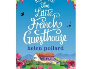Return to the Little French Guesthouse: La Cour des Roses, Book 2 by Helen Pollard (Trade Paperback)