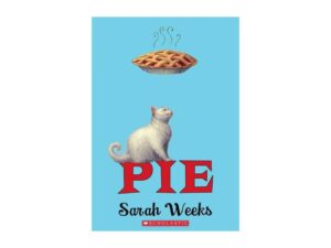 Pie by Sarah Weeks (Trade Paperback)