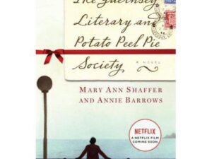 The Guernsey Literary and Potato Peel Pie Society by Mary Ann Shaffer and Annie Barrows (Hardcover)