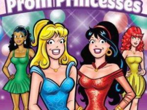Betty & Veronica: Prom Princesses, Volume 19 by Archie Comics (New Paperback)