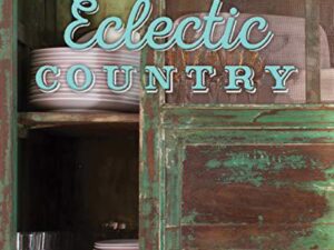 Eclectic Country by Mary Emmerling (Hardcover)