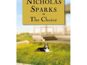 The Choice by Nicholas Sparks (MMP)