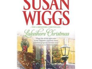 Lakeshore Christmas: Lakeshore Chronicles, Book 6 by Susan Wiggs (Mass Market Paperback)