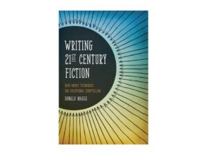 Writing 21st Century Fiction: High Impact Techniques For Exceptional Storytelling (Paperback)