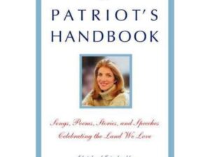 A Patriot's Handbook: Songs, Poems, Stories and Speeches Celebrating The Land We Love selected and introduced by Caroline Kennedy (Softcover)