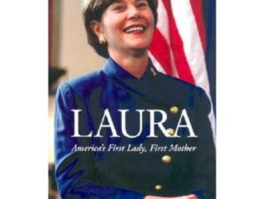 Laura: America's First Lady, First Mother by Antonia Felix (Hardcover)