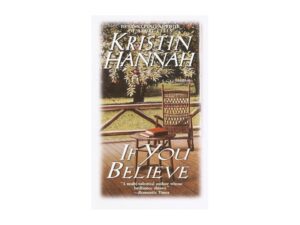 If You Believe by Kristin Hannah (Mass Market Paperback)