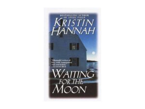 Waiting For The Moon by Kristin Hannah (Mass Market Paperback)