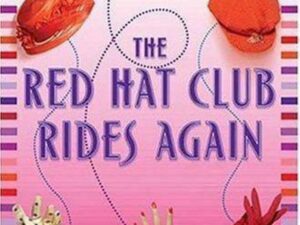The Red Hat Club Rides Again: Red Hat Club, Book 2 by Haywood Smith (Hardcover)