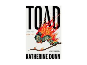 Toad by Katherine Dunn (New Hardcover)