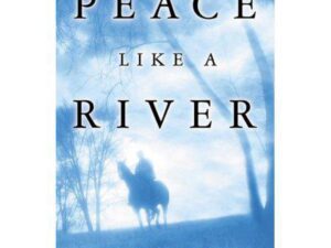 Peace Like A River by Leif Enger (Hardcover)