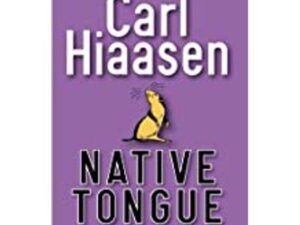 Native Tongue by Carl Hiaasen (Trade Paperback)