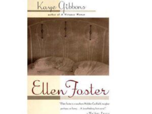 Ellen Foster: Ellen Foster Series, Book 1 by Kaye Gibbons (Trade Paperback)