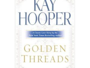 Golden Threads: Once Upon A Time Series, Book 1 by Kay Hooper (Hardcover)
