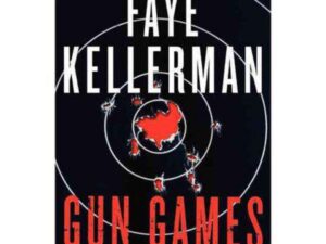 Gun Games novel cover by Faye Kellerman