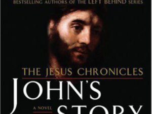 John's Story: The Last Eyewitness, Jesus Chronicles Book 1 by Tim LaHaye and Jerry B. Jenkins (Hardcover)