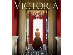 Victoria by Daisy Goodwin (Deckle Edge Hardcover)