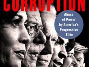 Profiles In Corruption: Abuse of Power by America's Progressive Elite by Peter Schweizer (Hardcover)