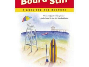 Board Stiff: Dead-End Job Series, Book 12 by Elaine Viets (Hardcover)