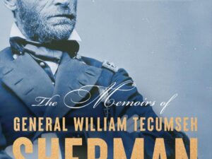 The Memoirs of General William Tecumseh Sherman: The Complete Annotated Edition edited by John F. Marszalek et al (New Hardcover)