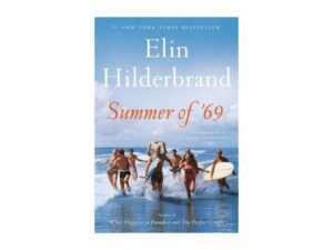 Summer of '69 by Elin Hilderbrand (Trade Paperback)