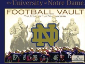 The University of Notre Dame Football Vault: The History Of The Fighting Irish by John Heisler (Hardcover includes Slipcase)