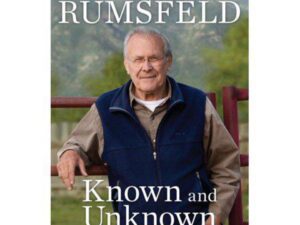 Known and Unknown: A Memoir by Donald Rumsfeld (Hardcover)