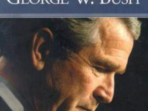 The Faith of George W. Bush: Bush's Spiritual Journey and How It Shapes His Administration by Stephen Mansfield (Hardcover)