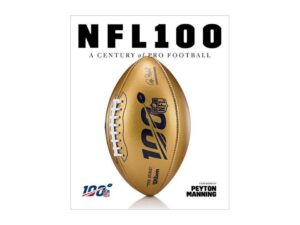 NFL 100: A Century of Pro Football by National Football League (Hardcover)