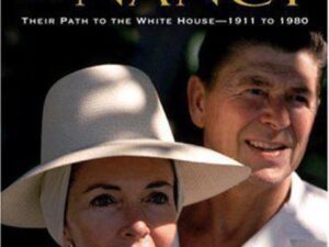 Ronnie & Nancy: Their Path To The White House - 1911 to 1980 by Bob Colacello (Hardcover)