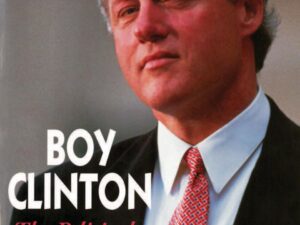 Boy Clinton: The Political Biography by R. Emmett Tyrrell, Jr. (Hardcover)