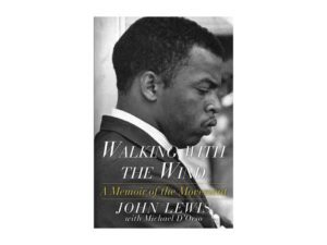 Walking With The Wind: A Memoir of the Movement by John Lewis with Michael D'Orso (Paperback)