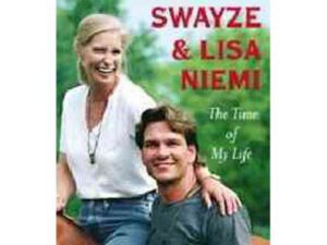 The Time of My Life by Patrick Swayze and Lisa Niemi (Hardcover)