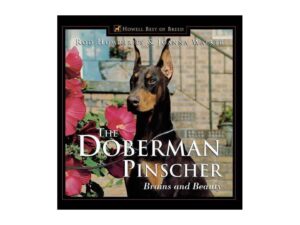 The Doberman Pinscher: Brains and Beauty by Rod Humphries and Joanna Walker (Hardcover)