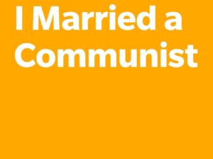 I Married A Communist: American Trilogy Series, Book 2 by Philip Roth (Hardcover)