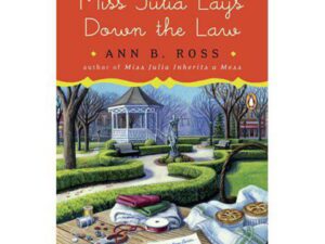 Miss Julia Lays Down the Law: Miss Julia, Book 16 by Ann B. Ross (Trade Paperback)