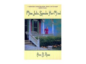 Miss Julia Speaks Her Mind: Miss Julia, Book 1 by Ann B. Ross (Trade Paperback)