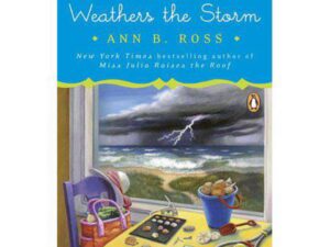 Miss Julia Weathers the Storm: Miss Julia, Book 18 by Ann B. Ross (Trade Paperback)