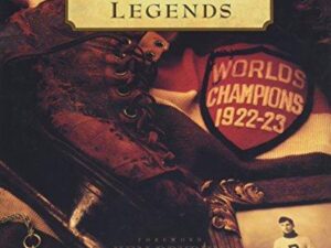 Hockey Hall of Fame Legends: The Official Book by Michael McKinley (Hardcover)