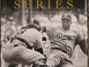 Sports Illustrated: The World Series: A History Of Baseball's Fall Classic by Ron Fimrite (Hardcover)