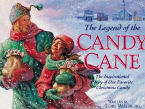 The Legend of the Candy Cane: The Inspirational Story of Our Favorite Christmas Candy by Lori Walburg (New Hardcover)