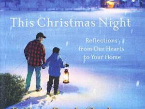 The Christmas Night: Reflections from Our Hearts to Your Home