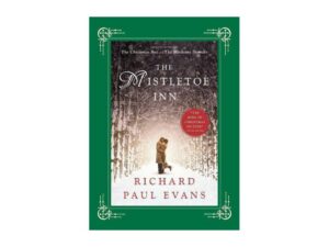 The Mistletoe Inn: The Mistletoe Collection, Book 2 by Richard Paul Evans (Deckle Edge Hardcover)